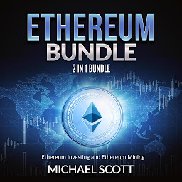Icon image Ethereum Bundle: 2 in 1 Bundle, Ethereum Investing and Ethereum Mining