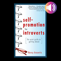 Icon image Self-Promotion for Introverts: The Quiet Guide to Getting Ahead