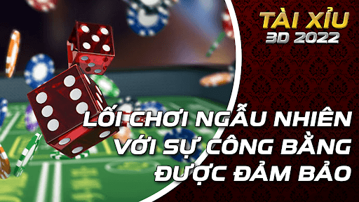 Tài Xỉu 3D 2022