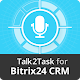 Download Talk2Task for Bitrix24 CRM® For PC Windows and Mac Vwd
