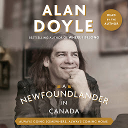 Icon image A Newfoundlander in Canada: Always Going Somewhere, Always Coming Home