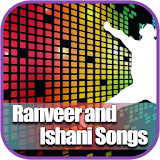 All Ranveer & Ishani Songs icon