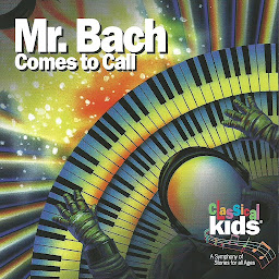 Obraz ikony: Mr Bach Comes to Call: An adventure in time and space
