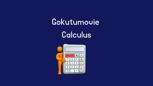 Gokutumovie Calculus
