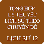 Cover Image of ダウンロード Lý thuyết Lịch Sử lớp 12  APK