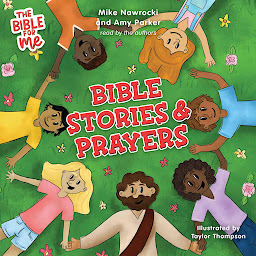 Icon image The Bible for Me: Bible Stories and Prayers