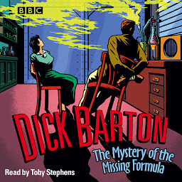 Icon image Dick Barton The Mystery Of The Missing Formula