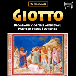 Obraz ikony: Giotto: Biography of the Medieval Painter from Florence