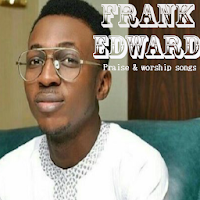 Frank Edwards Songs