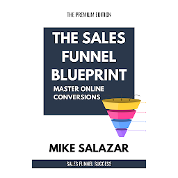 Icon image The Sales Funnel Blueprint: Master Online Conversions