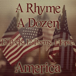 「A Rhyme A Dozen - 12 Poets, 12 Poems, 1 Topic ― America: 12 Poets, 12 Poems, 1 Topic」圖示圖片