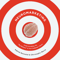 Obrázek ikony Neuromarketing: Understanding the Buy Buttons in Your Customer's Brain