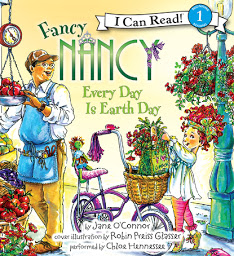 Icon image Fancy Nancy: Every Day Is Earth Day