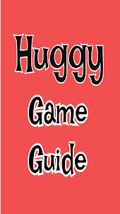 Guide Game Huggy 2022
