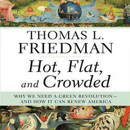 Icoonafbeelding voor Hot, Flat, and Crowded: Why We Need a Green Revolution--and How It Can Renew America