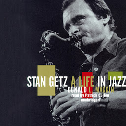 Icon image Stan Getz: A Life in Jazz