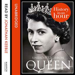 Icon image The Queen: History in an Hour