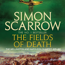 Icon image The Fields of Death (Wellington and Napoleon 4): (Revolution 4)