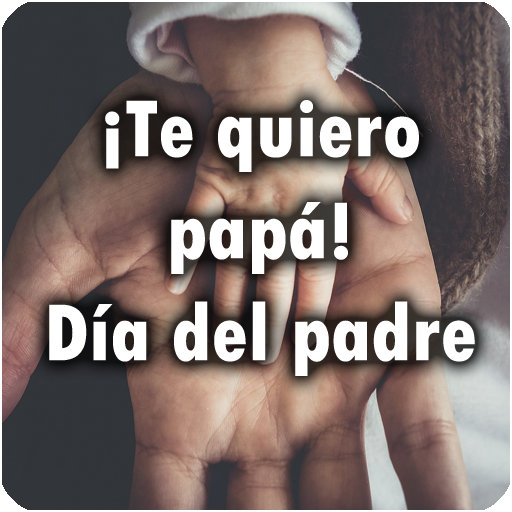 ¡Te quiero papá! Día del Padre logo