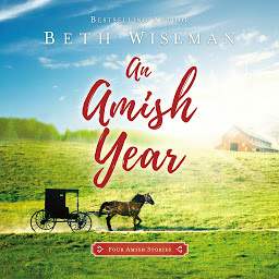 Icon image An Amish Year: Four Amish Novellas