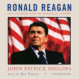 Icon image Ronald Reagan: Fate, Freedom, and the Making of History