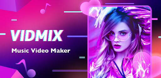 Vidmix – AI Art & MV Maker Mod APK v2.35.445 (VIP)