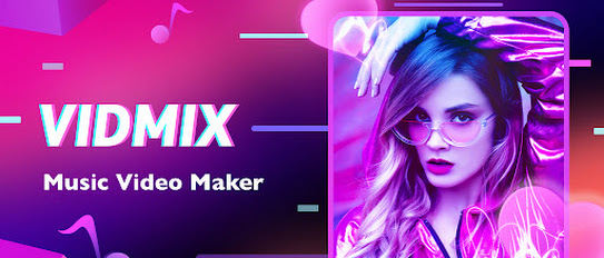 Vidmix - AI Art & MV Maker