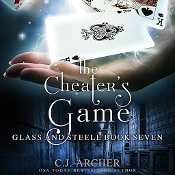 Symbolbild für The Cheater's Game: Glass and Steele, book 7