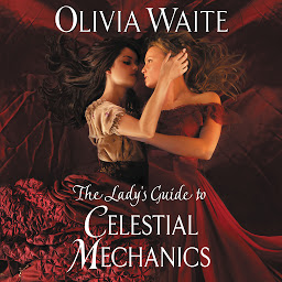 Icon image The Lady's Guide to Celestial Mechanics: Feminine Pursuits