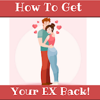 HOW TO GET YOUR EX BACK