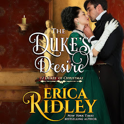 Icon image The Duke's Desire: 12 Dukes of Christmas, Book 8