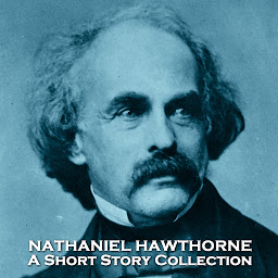 Icon image Nathaniel Hawthorne - A Short Story Collection