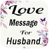 Sweet Love Message For Husband icon