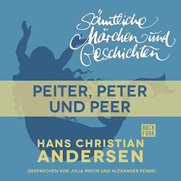 Obraz ikony: H. C. Andersen: Sämtliche Märchen und Geschichten, Peiter, Peter und Peer