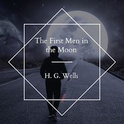 Icon image The First Men in the Moon