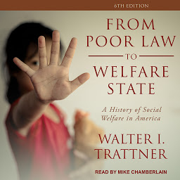 Immagine dell'icona From Poor Law to Welfare State, 6th Edition: A History of Social Welfare in America
