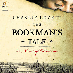 Icon image The Bookman's Tale: A Novel of Obsession