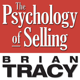 Obrázek ikony The Psychology of Selling: Increase Your Sales Faster and Easier Than You Ever Thought Possible