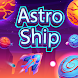 Astro Ship - Androidアプリ