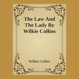Зображення значка The Law And The Lady By Wilkie Collins: Popular Books by Wilkie Collins : All times Bestseller Demanding Books
