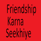 Friendship Karna Seekhiye icon