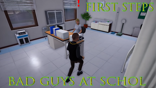 First steps in Bad Guys at school