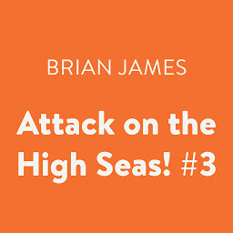 Icon image Attack on the High Seas! #3