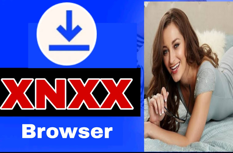 XNXX Browser-XNXX videos HD Downloader-XNXX Browse - Latest version for  Android - Download APK