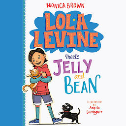 Icon image Lola Levine Meets Jelly and Bean