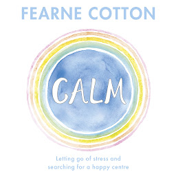Icon image Calm: Working through life's daily stresses to find a peaceful centre