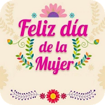 Cover Image of डाउनलोड Día de la Mujer. Postales para Felicitar 1.0 APK
