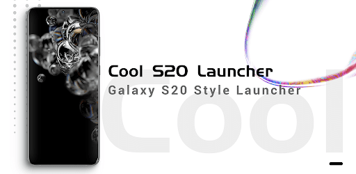 Cool S20 Launcher for Galaxy S20 One UI 2.0 launch cover