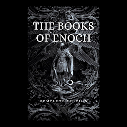 Icon image The Books of Enoch: Complete Edition