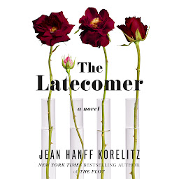 Icon image The Latecomer: A Novel